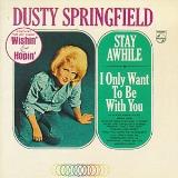 Dusty Springfield Stay Awhile Remastered 