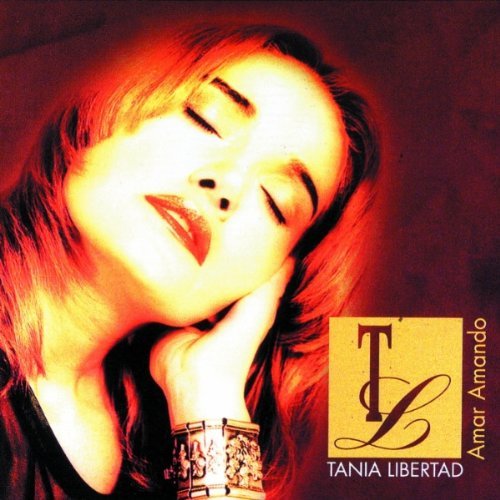 Tania Libertad/Amar Amando