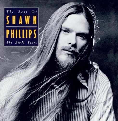 PHILLIPS,SHAWN/BEST OF-THE A&M YEARS