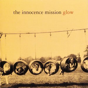 INNOCENCE MISSION/GLOW