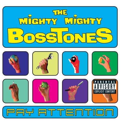 MIGHTY MIGHTY BOSSTONES/PAY ATTENTION