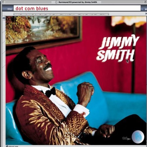 Jimmy Smith/Dot Com Blues@Feat. James/Dr. John/Keb' Mo@King/Mahal