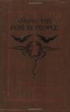 Clara Dillingham Pierson Among The Forest People (yesterday's Classics) 