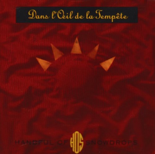 Handful Of Snowdrops/Dans L'Oeil De La Tempete