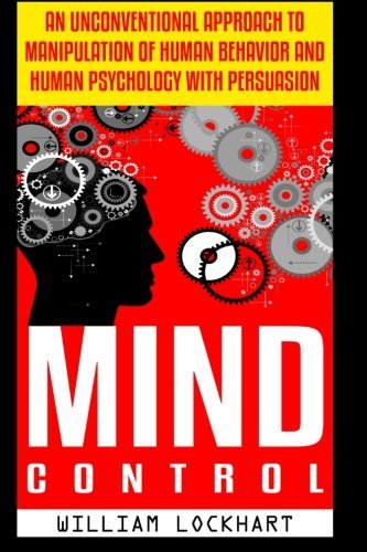 William Lockhart/Mind Control: An Unconventional Approach To Manipu