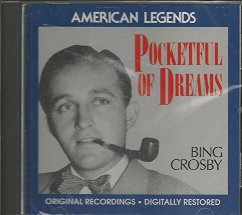 Bing Crosby/Pocketful Of Dreams