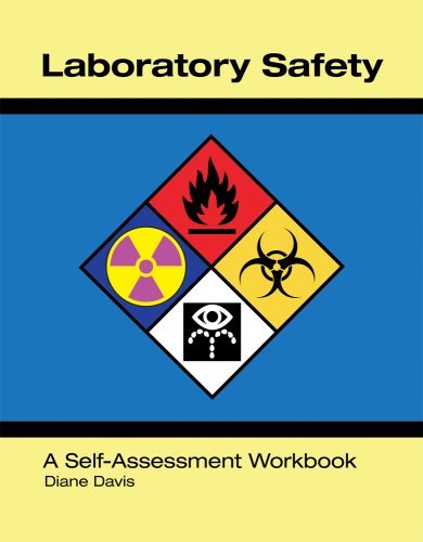 Diane L. Davis Laboratory Safety A Self Assessment Workbook 