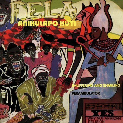 Fela Kuti/Shuffering & Shmiling/No Agree