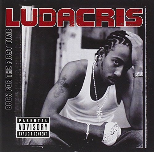 Ludacris/Back For The First Time@Explicit Version
