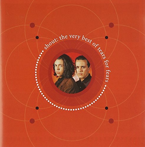 Tears For Fears/Shout: Very Best Of Tears Of F