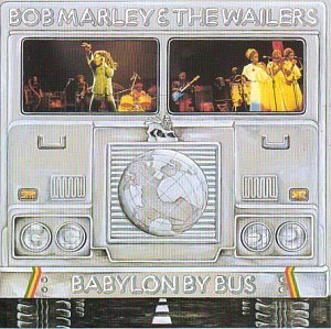 Bob Marley/BABYLON BY BUS@Babylon By Bus