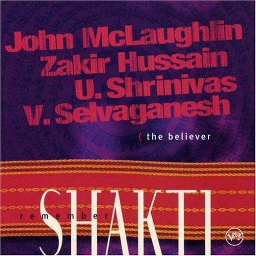 John Mclaughlin/Remember Shakti-The Believer