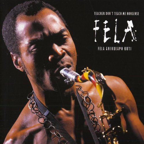 KUTI,FELA/TEACHER DON'T TEACH ME NONSENS
