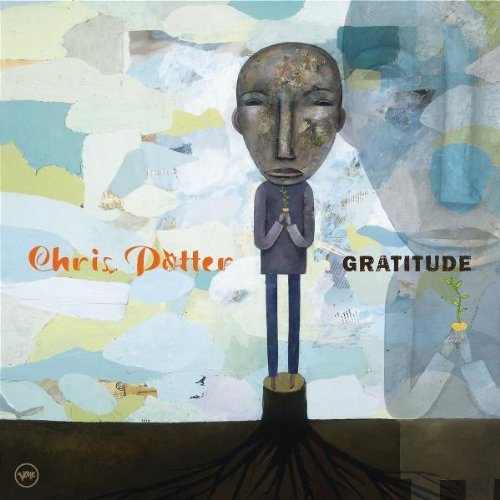 Chris Potter Gratitude 