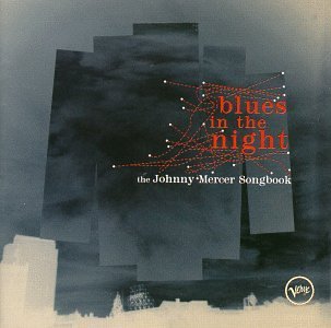 Blues In The Night/Blues In The Night/Johnny Merc@Armstrong/Fitzgerald/Holiday@Torme/Vaughn/O'Day/Bridgewater