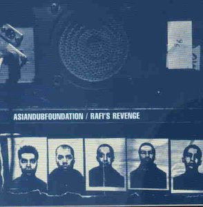 ASIAN DUB FOUNDATION/RAFI'S REVENGE