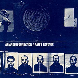 Asian Dub Foundation/Rafi's Revenge