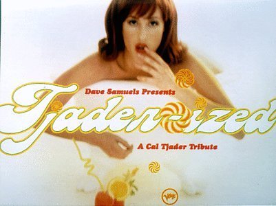 Dave Samuels Tjader Ized T T Cal Tjader 
