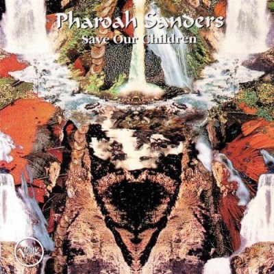 Pharoah Sanders Save Our Children 