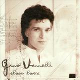 Gino Vannelli Slow Love 