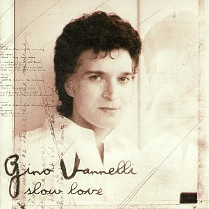 Gino Vannelli Slow Love 