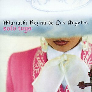 Mariachi Reyna De Los Angeles Solo Tuya 