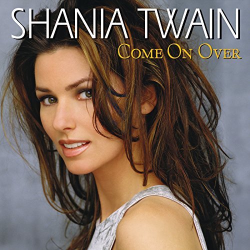 Shania Twain/Come On Over