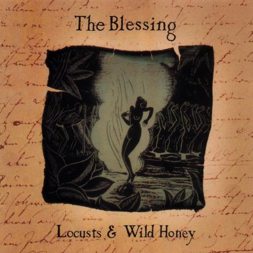 Blessing/Locusts & Wild Honey