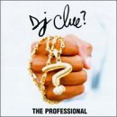 Dj Clue/Professional@Clean Version@Feat. Mobb Deep/Jay-Z/Dmx