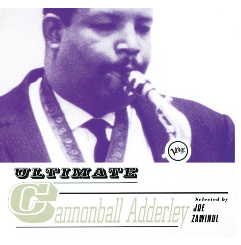 Cannonball Adderley/Ultimate Cannonball Adderley@Feat. Coltrane/Kelly/Adderley