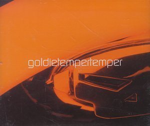 Goldie/Gallagher/Temper Temper