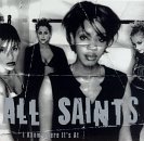 All Saints/I Know Where It's At