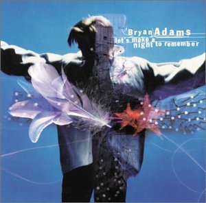 Bryan Adams/Let's Make A Night To Remember