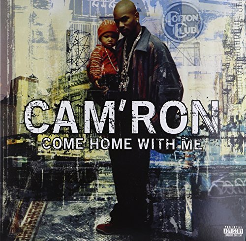 Cam'Ron/Come Home With Me@Explicit Version
