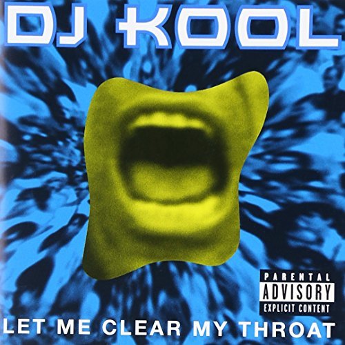 Dj Kool/Let Me Clear My Throat@Explicit Version