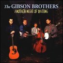 Gibson Brothers Another Night Of Waiting 