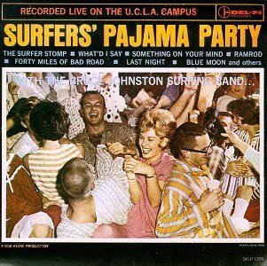 JOHNSTON,BRUCE SURFING BAND/SURFER'S PAJAMA PARTY