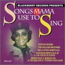 Songs Mama Used To Sing Songs Mama Used To Sing 