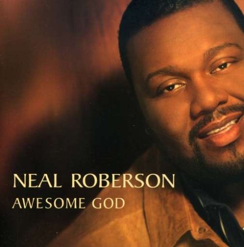 Neal Roberson/Awesome God