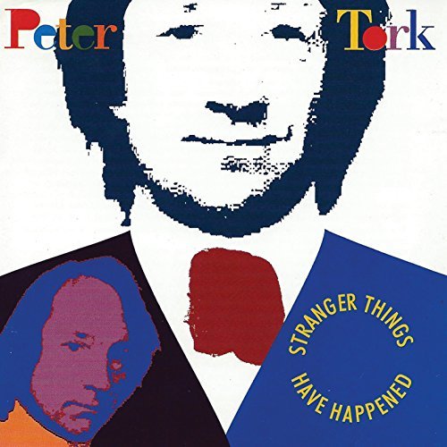 Peter Tork/Stranger Things Have Happened
