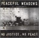 Peaceful Meadows/No Justice No Peace