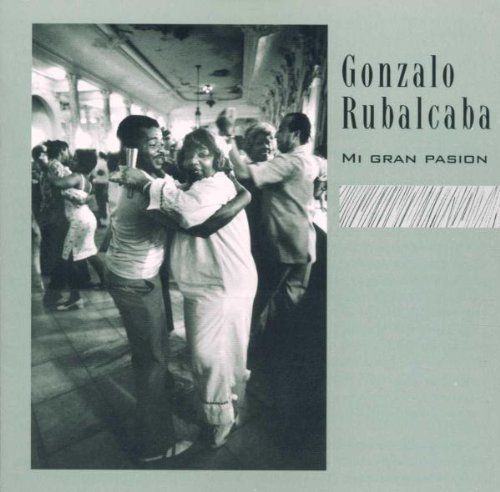 Gonzalo Rubalcaba/Mi Gran Pasion