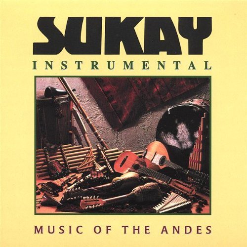 Sukay World Music/Sukay Instrumental-Andes Music