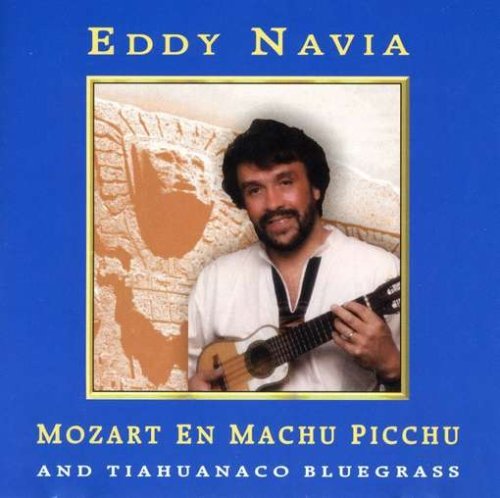 EDDY NAVIA/Mozart En Machu Pic