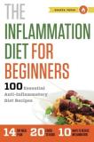 Shasta Press Inflammation Diet For Beginners 100 Essential Anti Inflammatory Diet Recipes 