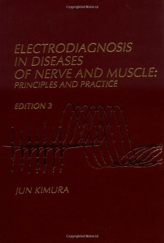 Jun Kimura Electrodiagnosis In Diseases Of Nerve And Muscle Principles And Practice 0 Edition; 
