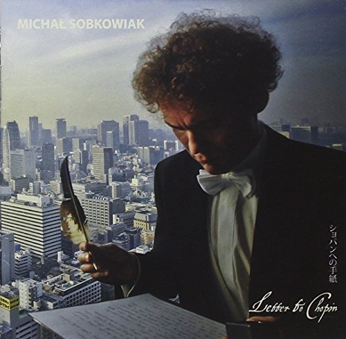 Michal Sobkowiak/Letter To Chopin