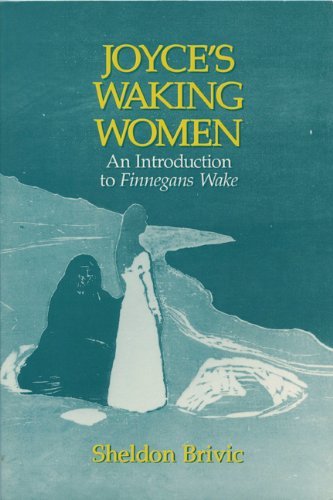 Sheldon Brivic Joyce's Waking Women An Introduction To Finnegans Wake 