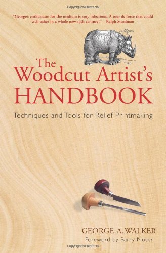George A. Walker Woodcut Artist's Handbook The Techniques And Tools For Relief Printmaking 