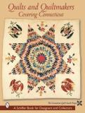 The Connecticut Quilt Search Project Quilts And Quiltmakers Covering Connecticut 